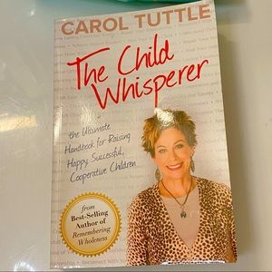 Carol Tuttle - The Child Whisperer - Paperback - A MUST READ - Great Condition